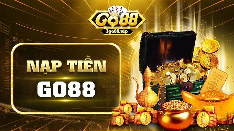 GO88 663 Cách nạp tiền Go88