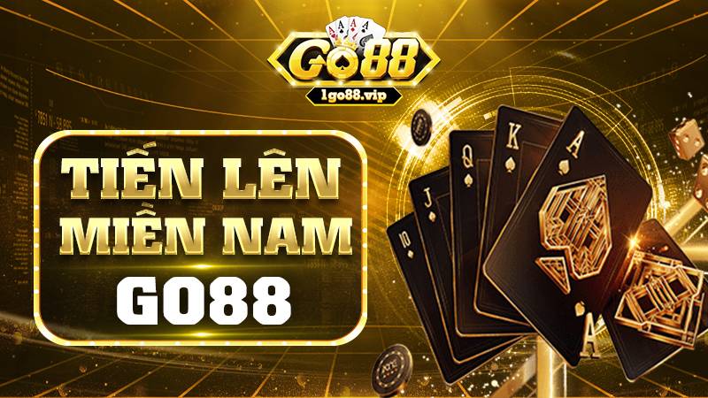 GO88 656 Tiến lên miền Nam Go88